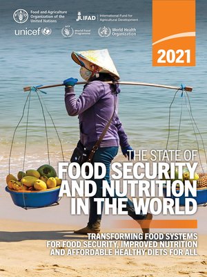 cover image of The State of Food Security and Nutrition in the World 2021